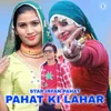 About Pahat Ki Lahar Song